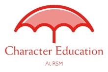 Character Education at RSM Character Education at RSM
